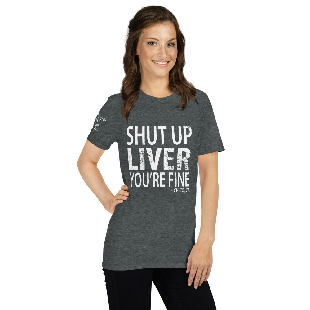 Shut Up Liver, You're Fine (Dark Grey)